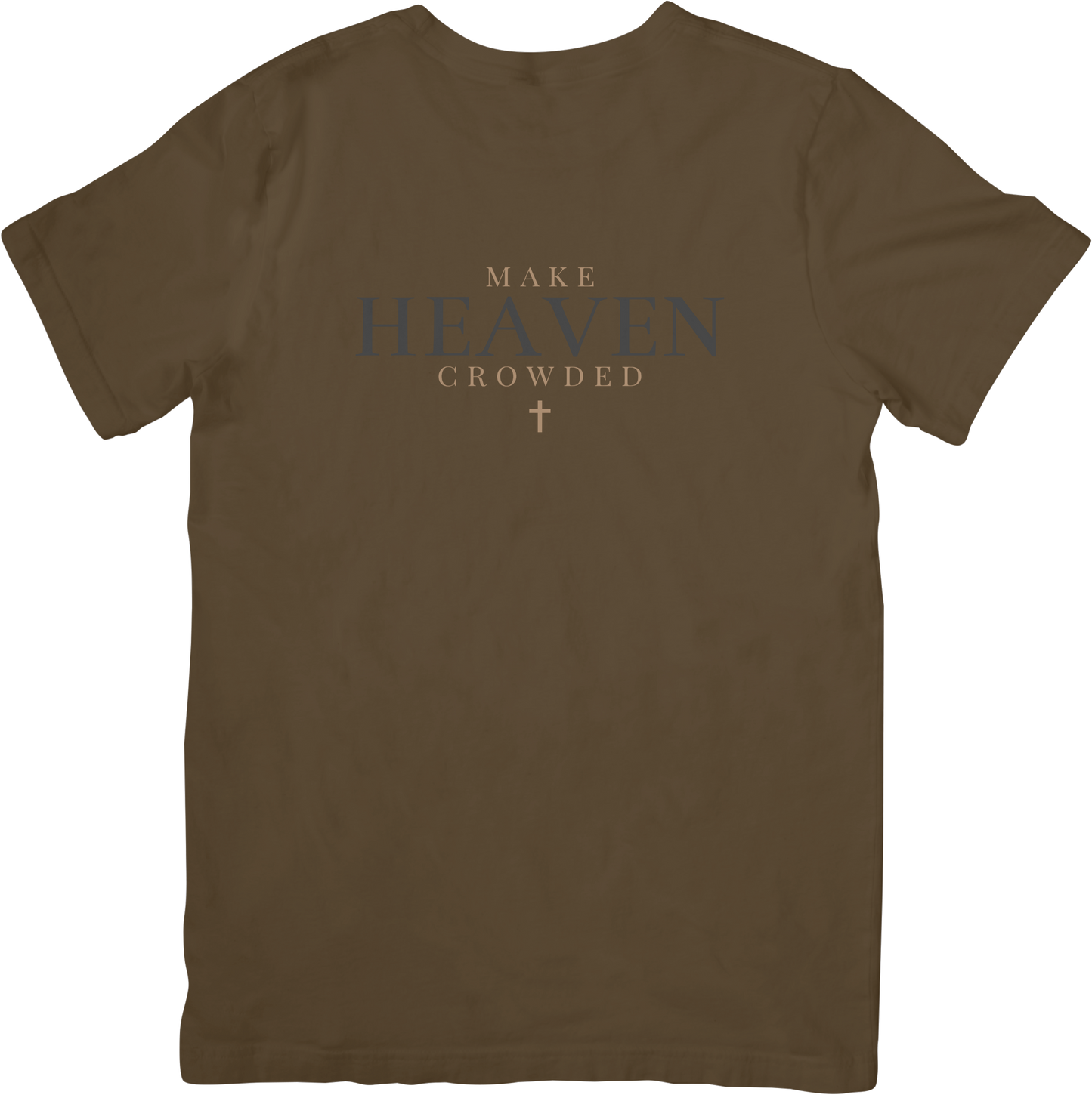 Make Heaven Crowded T-Shirt