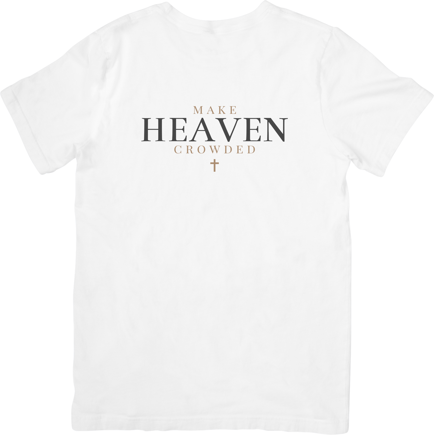 Make Heaven Crowded T-Shirt