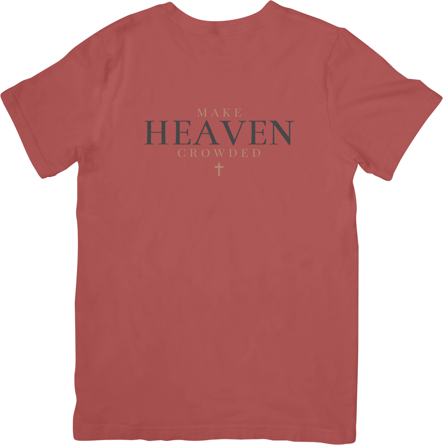 Make Heaven Crowded T-Shirt