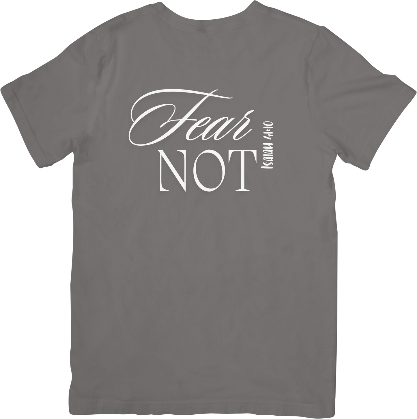 Fear Not T-Shirt Isaiah 41:10
