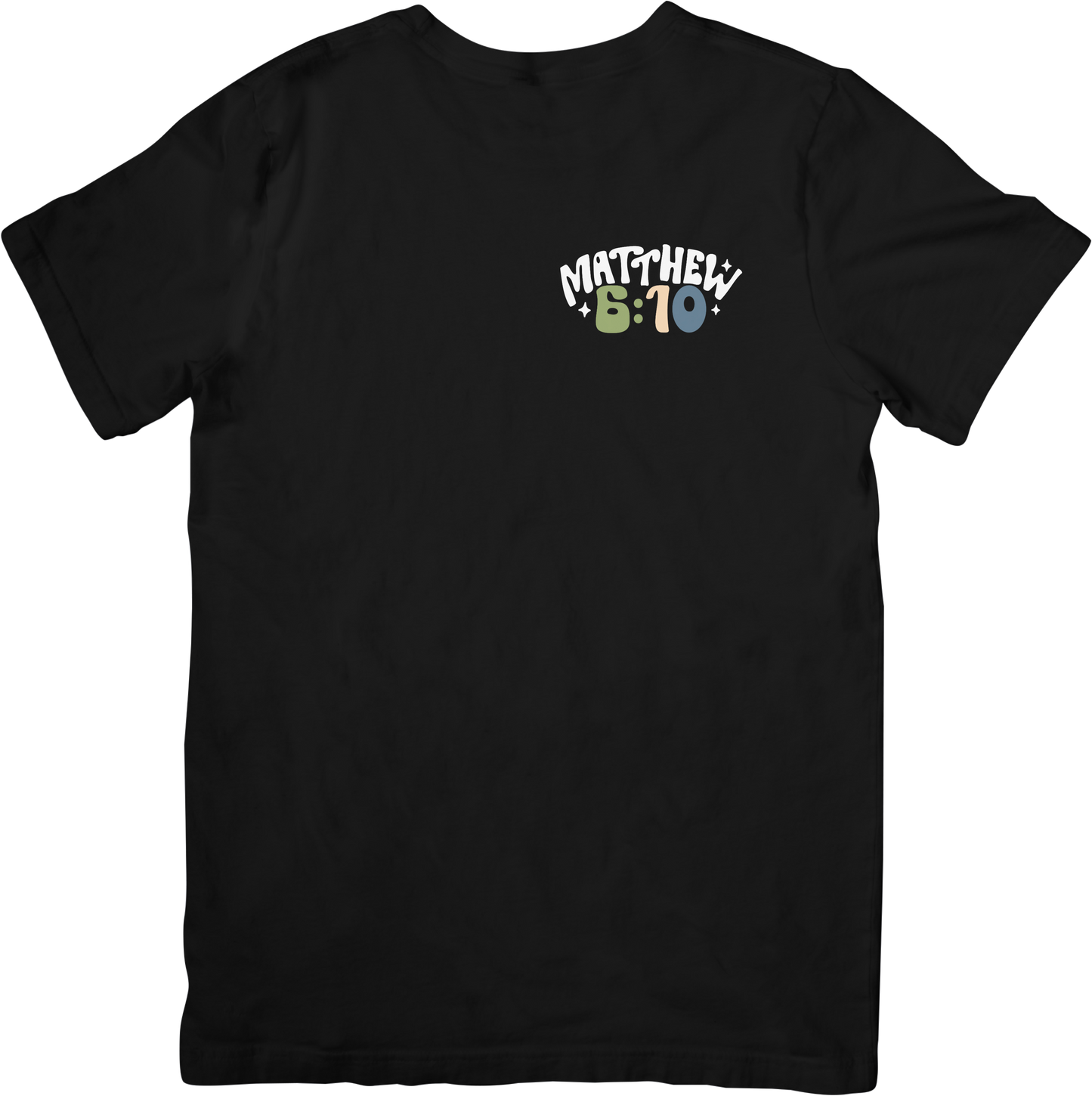 Matthew 6:10 Tee