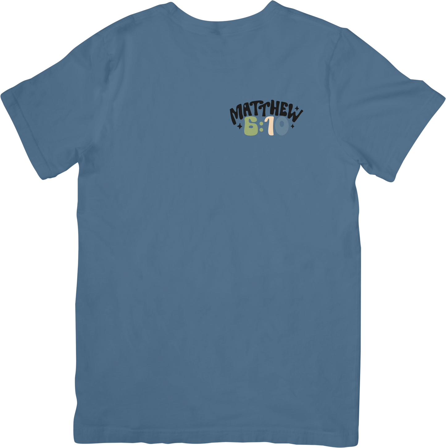 Matthew 6:10 Tee