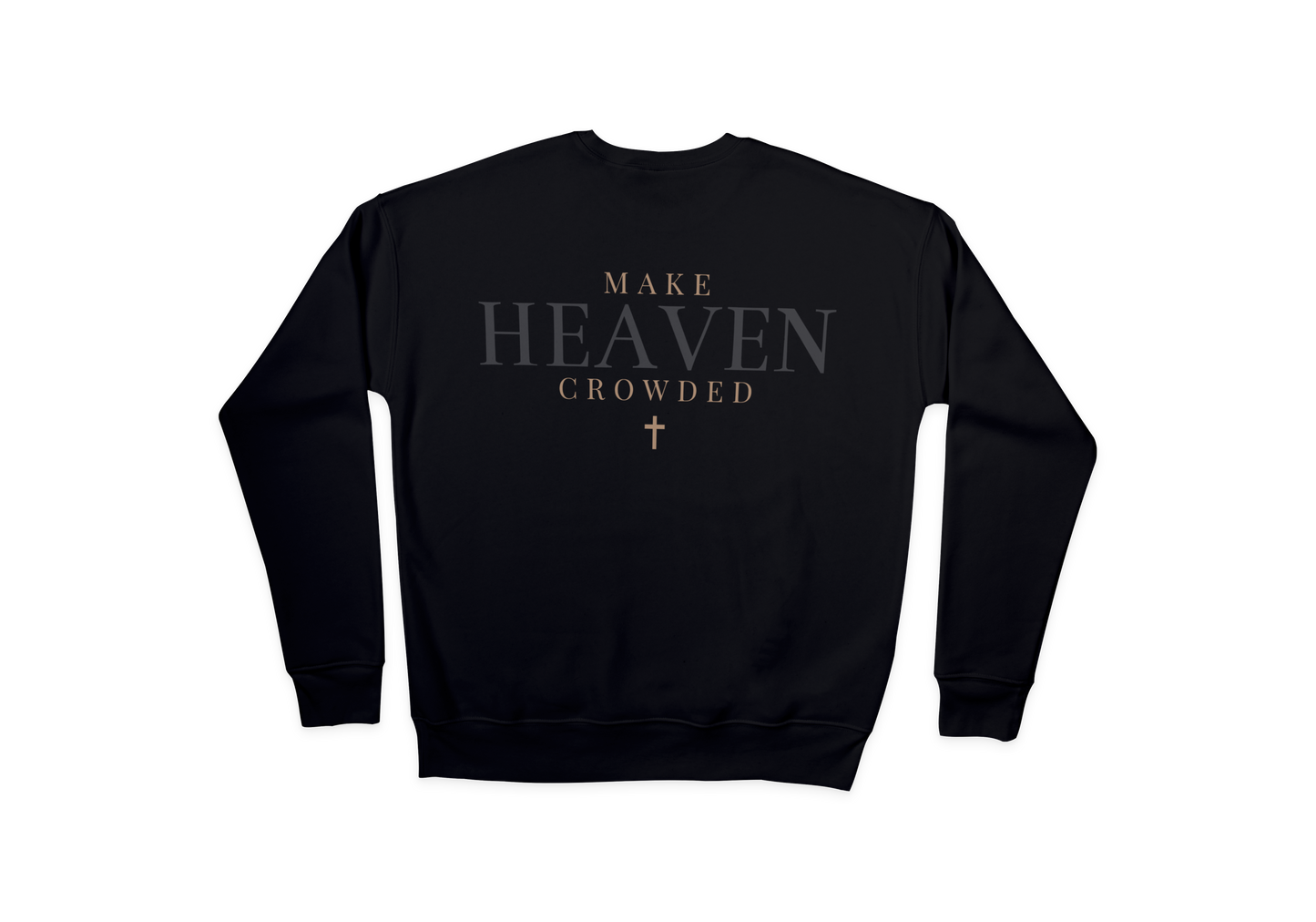 Make Heaven Crowded Crewneck Comfort Colors