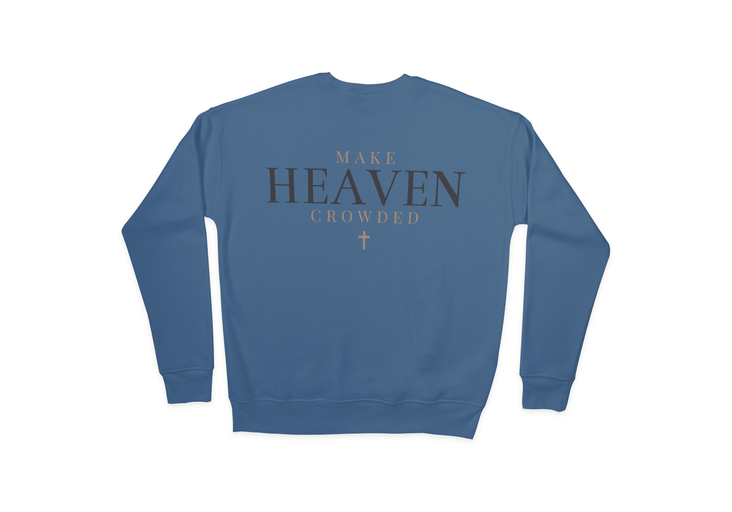 Make Heaven Crowded Crewneck Comfort Colors