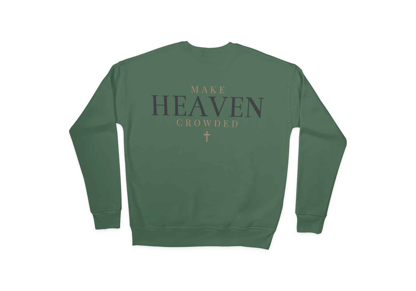 Make Heaven Crowded Crewneck Comfort Colors