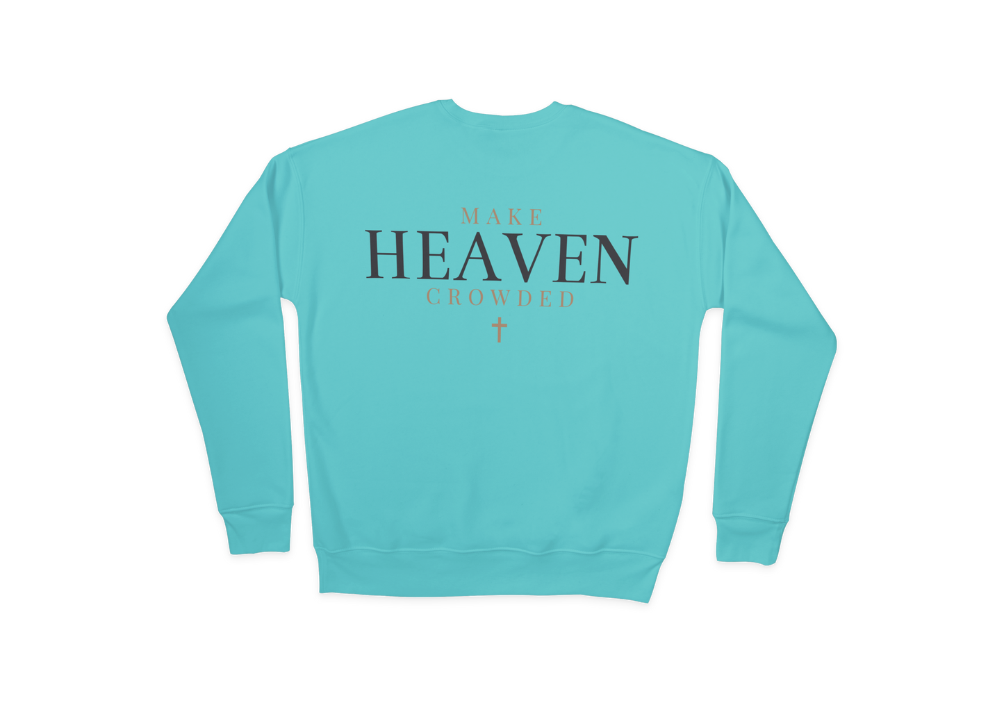 Make Heaven Crowded Crewneck Comfort Colors