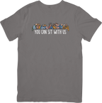 You Can Sit With Us Tee