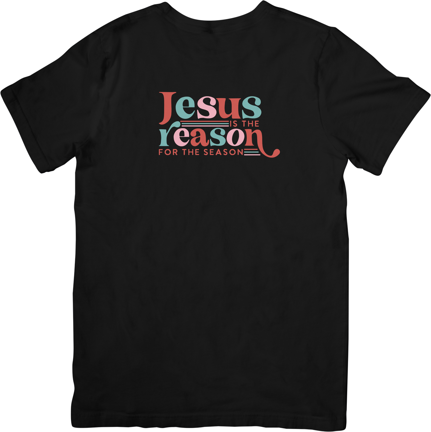 Jesus Is The Reason For The Season Christmas Tee