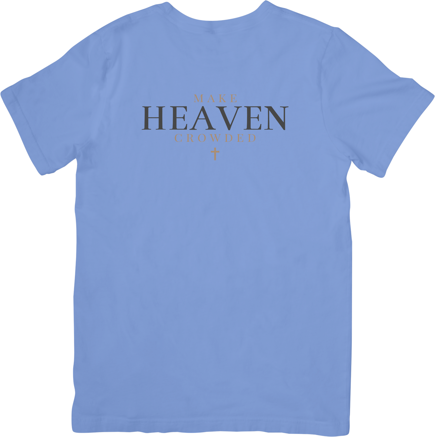 Make Heaven Crowded T-Shirt