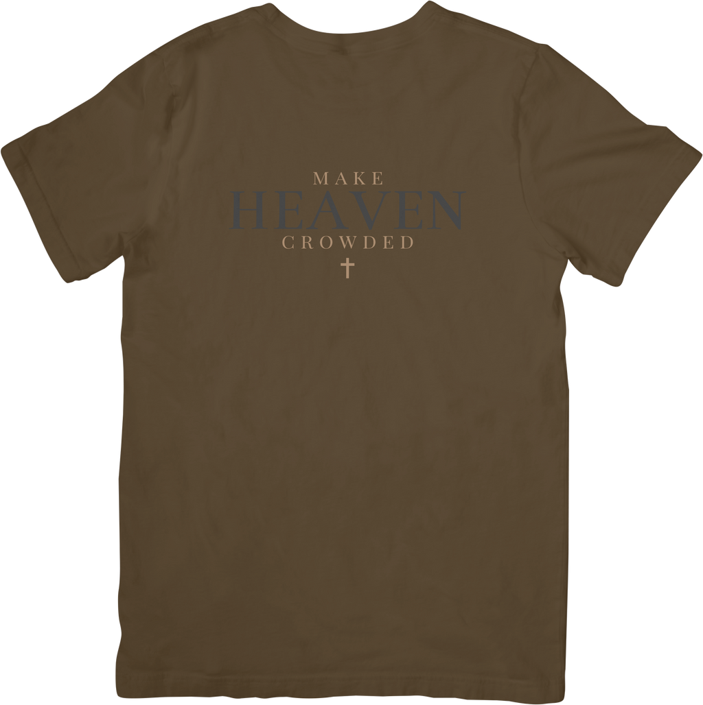 Make Heaven Crowded T-Shirt