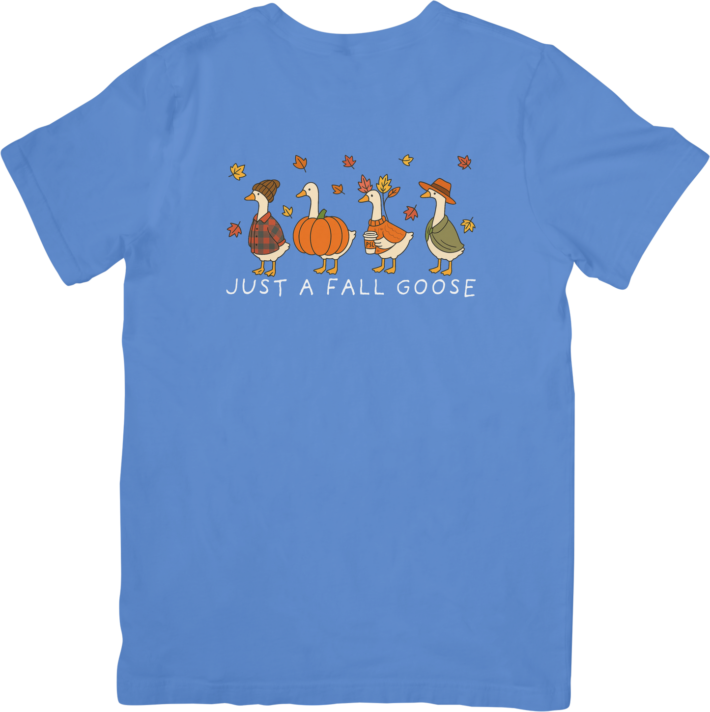 Just a Fall Goose Tee