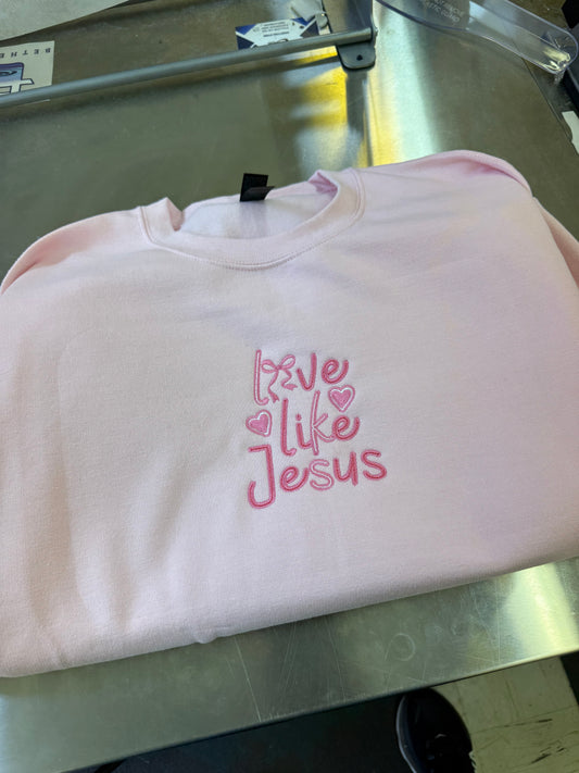 Love like Jesus Embroidered Crew