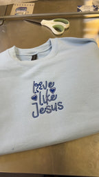 Love like Jesus Embroidered Crew
