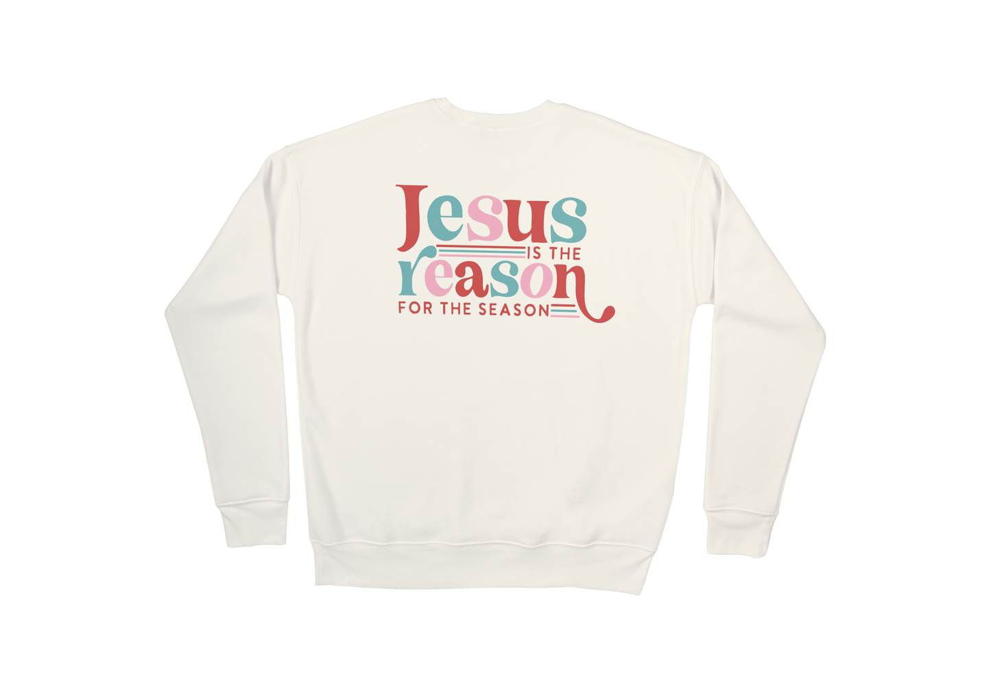 Jesus Is The Reason For The Season Christmas Crew