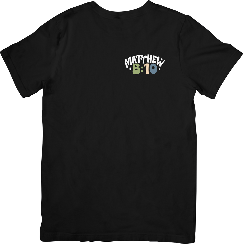 Matthew 6:10 Tee