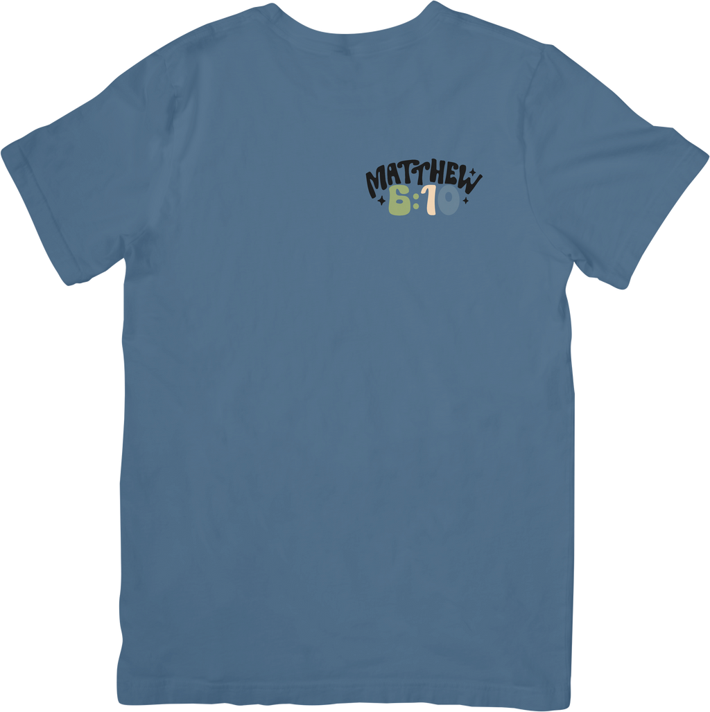 Matthew 6:10 Tee