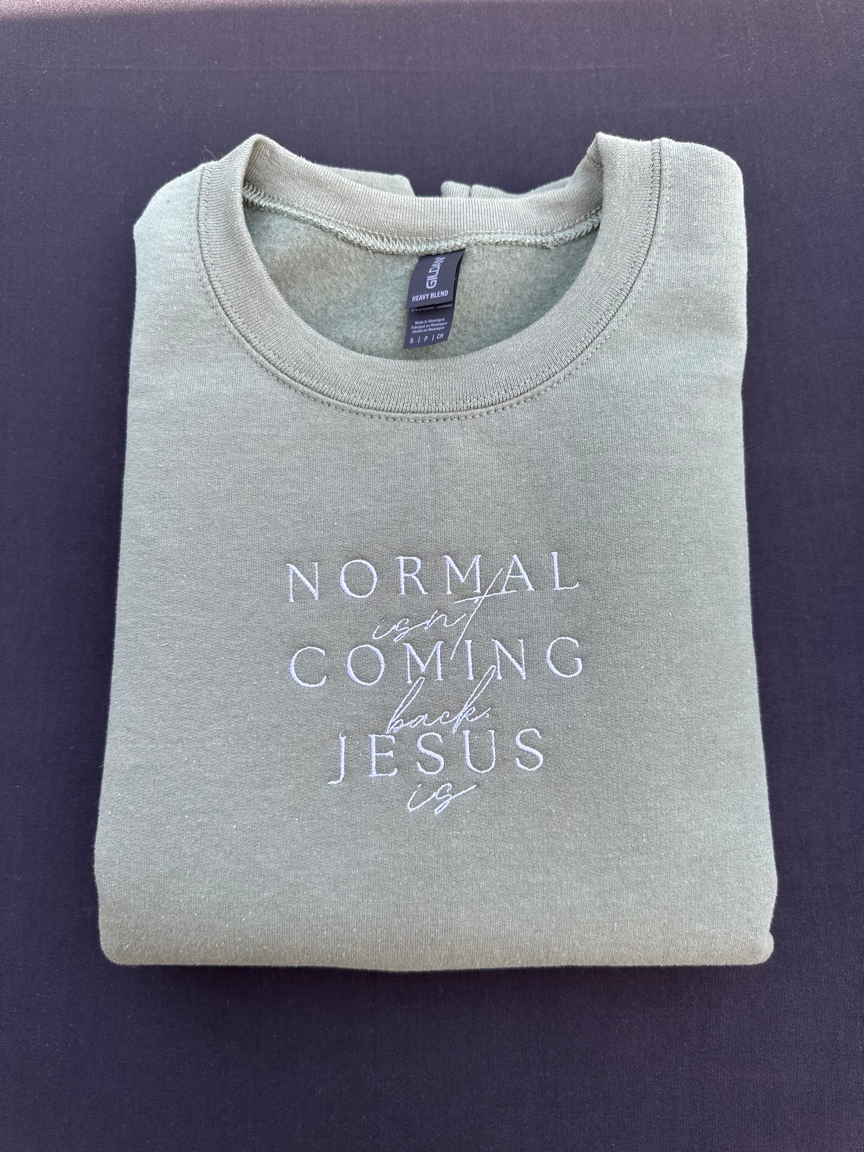 Normal Isnt Coming Back Embroidered Crew