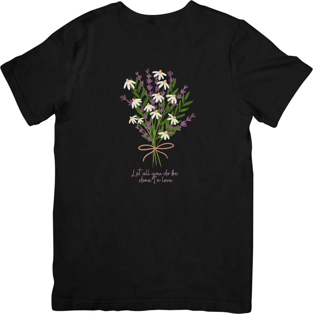 Let All You Do Be Done In Love Tee