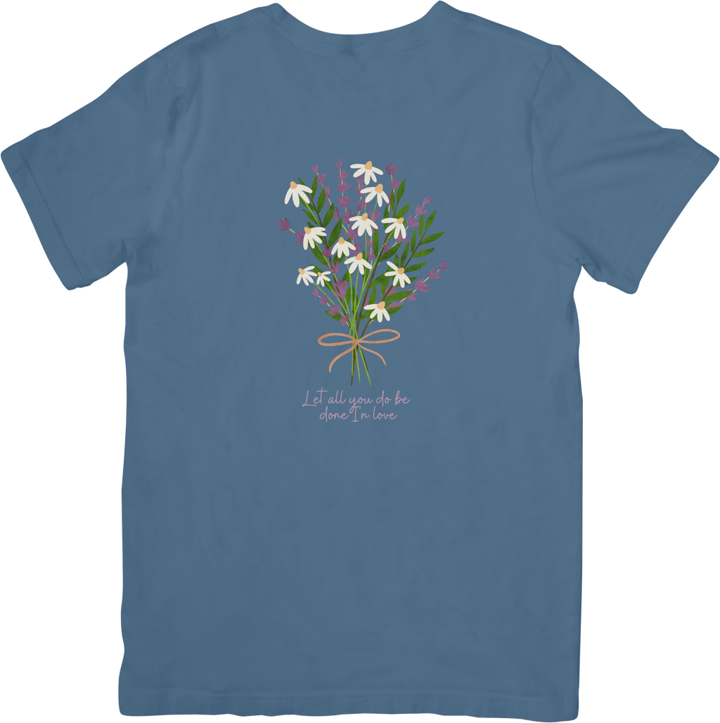 Let All You Do Be Done In Love Tee