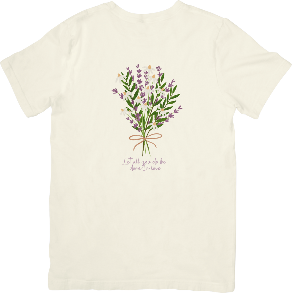 Let All You Do Be Done In Love Tee